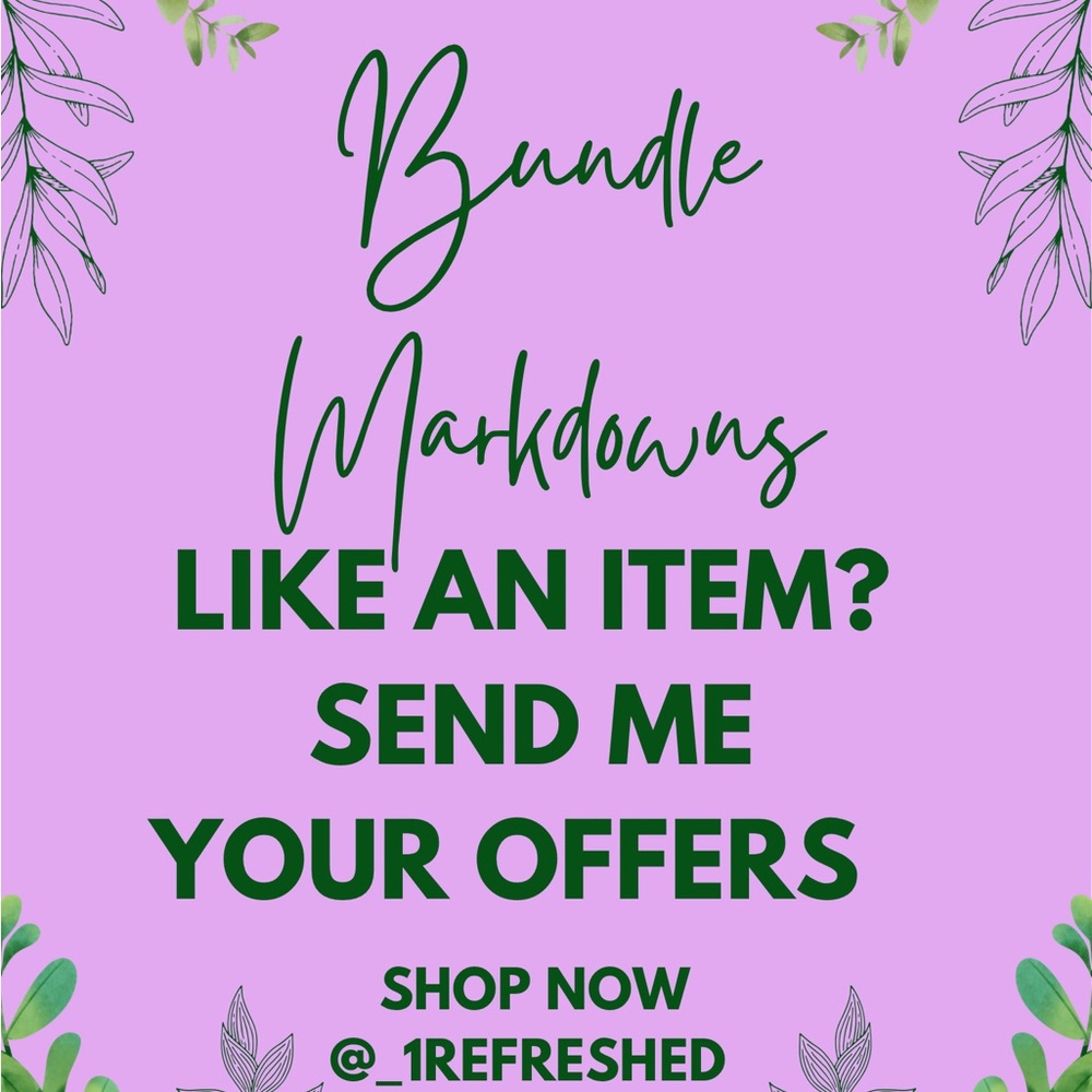 🌸Send me your offer today & get Bundle Markdowns